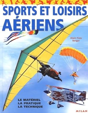 Image du vendeur pour Sports et loisirs a?riens - Alain-Yves Berger mis en vente par Book Hmisphres