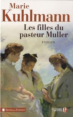 Les filles du Pasteur Muller - Marie Kuhlmann