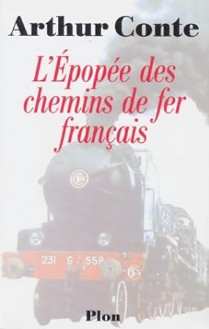 L'épopée des chemins de fer français - Arthur Conte