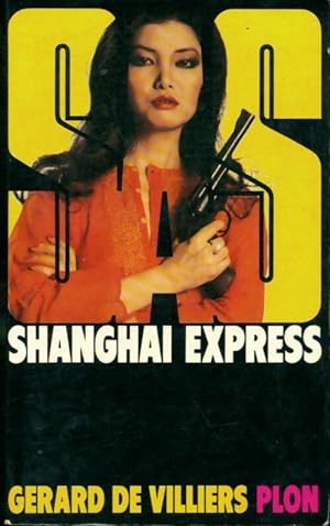 Shanghaï Express - Gérard De Villiers