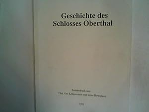 Bild des Verkufers fr Geschichte des Schlosses Oberthal Sonderdruck aus : Thal. Der Lebensraum und seine Bewohner zum Verkauf von ANTIQUARIAT FRDEBUCH Inh.Michael Simon