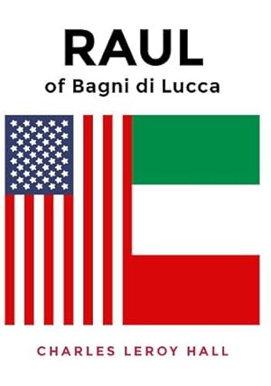 Seller image for RAUL of Bagni di Lucca by Leroy Hall, Charles [Paperback ] for sale by booksXpress