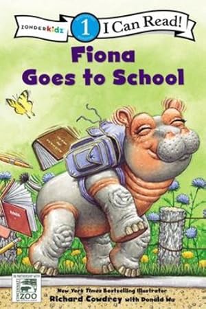 Seller image for Fiona Goes to School: Level 1 (I Can Read! / A Fiona the Hippo Book) by Zondervan [Library Binding ] for sale by booksXpress