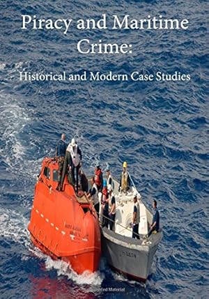 Seller image for Piracy and Maritime Crime: Historical and Modern Case Studies by Naval War College, Bruce A Elleman, Andrew Forbes, David Rosenberg [Paperback ] for sale by booksXpress