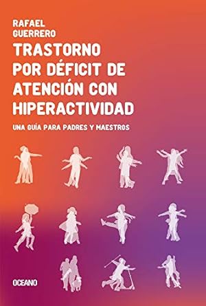 Seller image for Trastorno por d ©ficit de atenci ³n con hiperactividad: Una gu ­a para padres y maestros (Spanish Edition) by Guerrero, Rafael [Paperback ] for sale by booksXpress