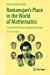 Seller image for Ramanujan's Place in the World of Mathematics: Essays Providing a Comparative Study [Hardcover ] for sale by booksXpress