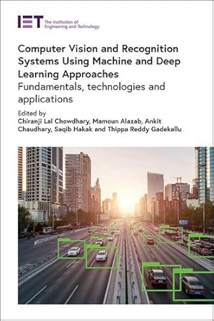 Seller image for Computer Vision and Recognition Systems Using Machine and Deep Learning Approaches: Fundamentals, technologies and applications (Computing and Networks) [Hardcover ] for sale by booksXpress