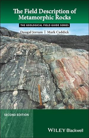 Seller image for The Field Description of Metamorphic Rocks (Geological Field Guide) by Caddick, Mark, Jerram, Dougal [Paperback ] for sale by booksXpress