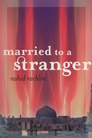 Seller image for Married to a Stranger by Rachlin, Nahid [Paperback ] for sale by booksXpress