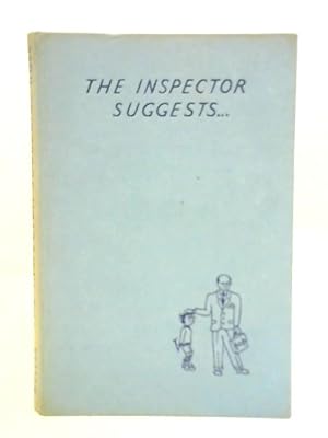 Bild des Verkufers fr The Inspector Suggests. Or, How Not to Inhibit the Child zum Verkauf von World of Rare Books