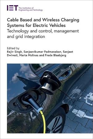 Seller image for Cable Based and Wireless Charging Systems for Electric Vehicles: Technology and control, management and grid integration (Transportation) [Hardcover ] for sale by booksXpress