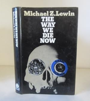 Seller image for The Way We Die Now for sale by BRIMSTONES
