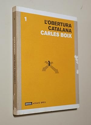 Seller image for L'OBERTURA CATALANA. Estratgies poltiques del catalanisme en un mn interdependent - Barcelona 2002 for sale by Llibres del Mirall