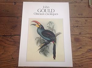 OISEAUX EXOTIQUES JOHN GOULD 1804 - 1881