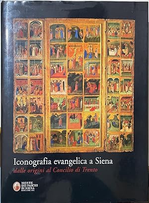 Immagine del venditore per Iconografia evangelica a Siena. Dalle origini al Concilio di Trento venduto da librisaggi
