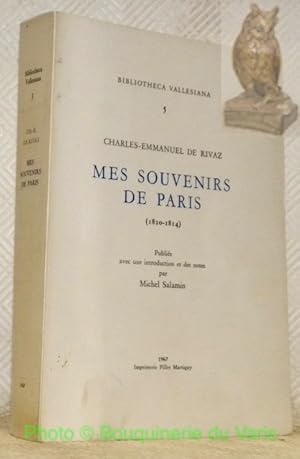 Imagen del vendedor de Mes souvenirs de Paris (1810 - 1814). Publis avec une introduction et des notes par Michel Salamin. Collection Bilbiotheca Vallesiana, 5. a la venta por Bouquinerie du Varis