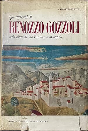 Bild des Verkufers fr Gli affreschi di Benozzo Gozzoli nella chiesa di San Francesco a Montefalco zum Verkauf von librisaggi