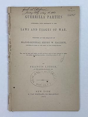 Seller image for Guerrilla Parties Considered with Reference to the Laws and Usages of War. Written at the Request of Major-General Henry W. Halleck for sale by Second Story Books, ABAA