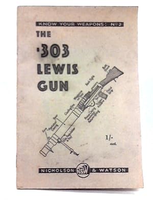 Immagine del venditore per The .303 Lewis Gun venduto da World of Rare Books