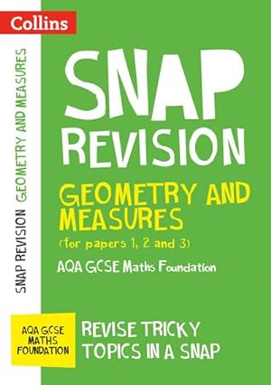 Bild des Verkufers fr Collins Snap Revision - Geometry and Measures (for Papers 1, 2 and 3): Aqa GCSE Maths Foundation zum Verkauf von Smartbuy
