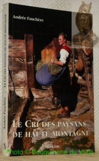 Bild des Verkufers fr Le cri des paysans de haute montagne. zum Verkauf von Bouquinerie du Varis