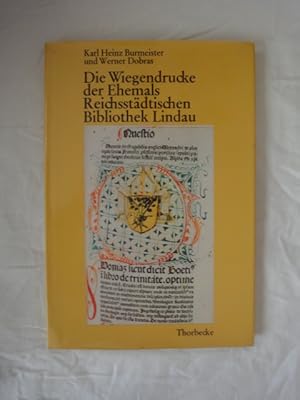 Imagen del vendedor de Die Wiegendrucke Der Ehemals Reichsstdtischen Bibliothek Lindau Auf Der Grundlage Des Bestehenden Kataloges a la venta por Malota