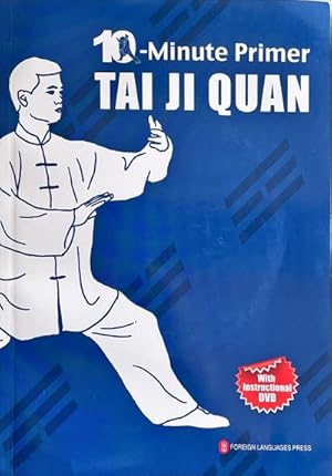 Bild des Verkufers fr 10-Minute Primer Tai Ji Quan : Mit DVD-Video, 10-Minute Primer Series zum Verkauf von AHA-BUCH GmbH