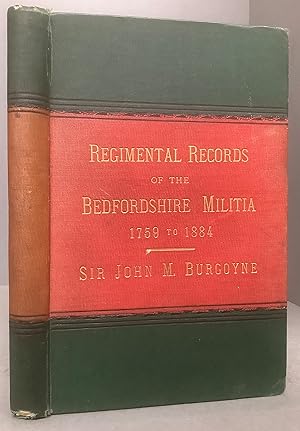 Imagen del vendedor de REGIMENTAL RECORDS OF THE BEDFORDSHIRE MILITIA from 1759-1884 a la venta por Chaucer Bookshop ABA ILAB