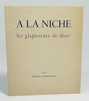 Immagine del venditore per A la niche les glapisseurs de dieu ! venduto da Librairie L'Autre sommeil