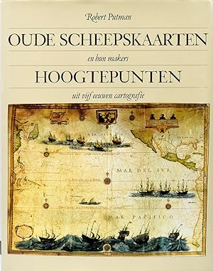 Seller image for Oude Scheepskaarten en hun makers. Hoogtepunten uit vijf eeuwen cartografie. for sale by Antiquariat Lenzen