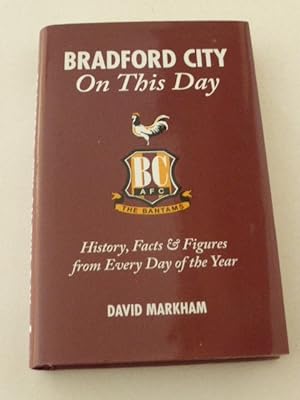 Bild des Verkufers fr Bradford City on This Day zum Verkauf von Idle Booksellers PBFA