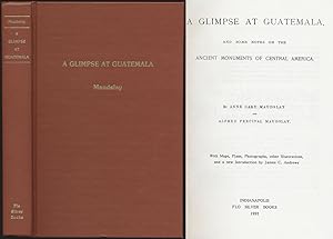 Imagen del vendedor de A Glimpse At Guatemala, And Some Notes On The Monuments Of Central America. With Maps, Plans, Photographs, other Illustrations and a new Introduction by James C. Andrews. a la venta por Antiquariat Lenzen