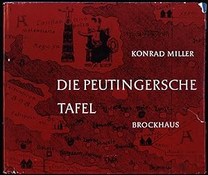 Bild des Verkufers fr Die Peutingersche Tafel. Neudruck der letzten von Konrad Miller bearbeiteten Auflage einschlielich seiner Neuzeichnung des verlorenen 1. Segments mit farbiger Wiedergabe der Tafel, sowie kurzer Erklrung und 18 Kartenskizzen der berlieferten rmischen Reisewege aller Lnder. zum Verkauf von Antiquariat Lenzen