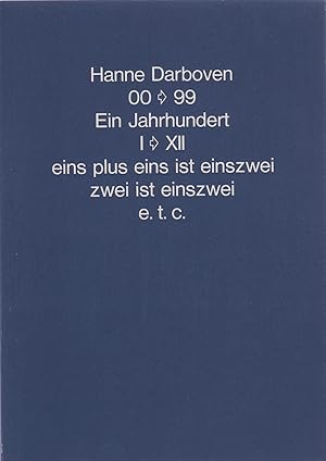 00   99. Ein Jahrhundert I   XII. eins plus eins ist einszwei. zwei ist einszwei etc. Erste Auflage.