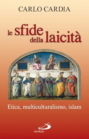 Le sfide della laicità. Etica, multiculturalismo, Islam