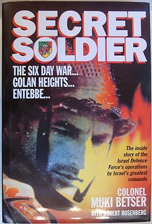 Imagen del vendedor de Secret Soldier: the Six Day War. Golan Heights. Entebbe a la venta por Hanselled Books