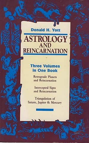 Seller image for Astrology and Reincarnation : Three Volumes in One Book - Samuel Weiser INC. York Beach, Maine 03910, USA 1989 for sale by Librairie Marco Polo