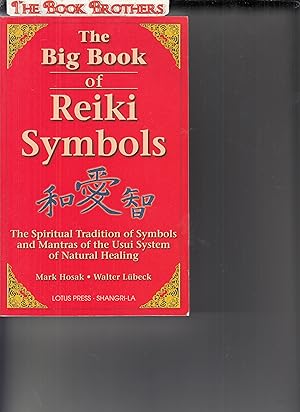 Seller image for The Big Book of Reiki Symbols: The Spiritual Transition of Symbols and Mantras of the Usui System of Natural Healing for sale by THE BOOK BROTHERS