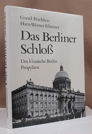 Seller image for Das Berliner Schlo. Das klassische Berlin. Unter Mitarbeit von Fritz-Eugen Keller und Thilo Eggeling. for sale by Dieter Eckert