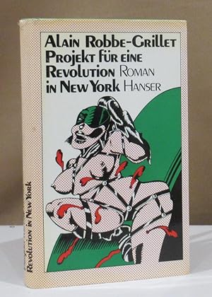 Projekt für eine Revolution in New York. Roman. A. d. Frz. von Rolf u. Hedda Soellner.