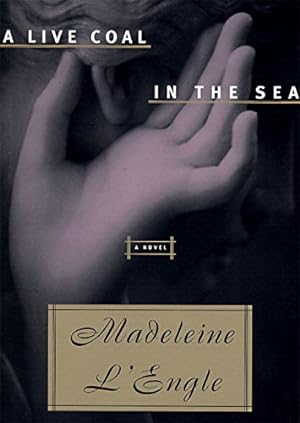 Seller image for A Live Coal In The Sea for sale by Reliant Bookstore