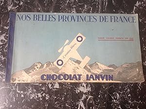 Nos BELLES PROVINCES de FRANCE . album publicitaire de 1937 du Chocolat LANVIN