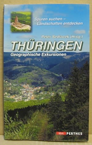 Seller image for Thringen. Geographische Exkursionen. (Spuren suchen - Landschaften entdecken) for sale by Nicoline Thieme