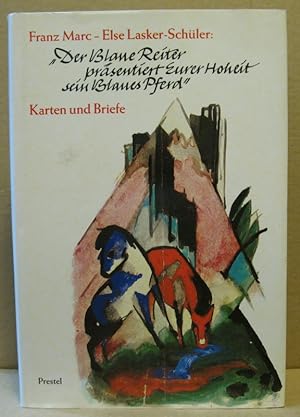 Seller image for Der Blaue Reiter prsentiert Eurer Hoheit sein Blaues Pferd" Karten und Briefe. for sale by Nicoline Thieme