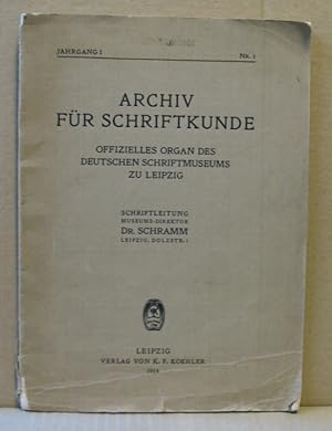 Archiv für Schriftkunde. Jahrgang I, Nr. I. Offizielles Organ des Deutschen Schriftmuseums zu Lei...