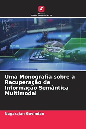Bild des Verkufers fr Uma Monografia sobre a Recuperao de Informao Semntica Multimodal zum Verkauf von moluna