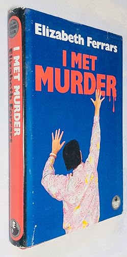 Seller image for I Met Murder for sale by Hadwebutknown