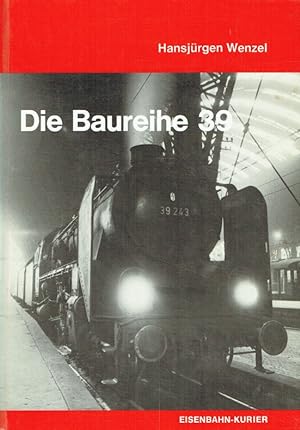 Seller image for Die Baureihe 39. for sale by Antiquariat Bernhardt