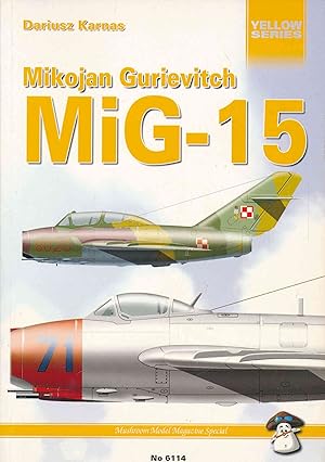 Bild des Verkufers fr Mikojan Gurievitch: MiG-15. ( Yellow Series, No 6114 ). zum Verkauf von Antiquariat Bernhardt