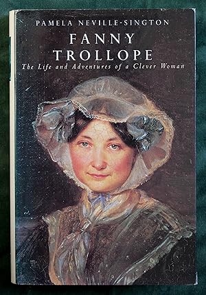 Imagen del vendedor de Fanny Trollope; The Life and Adventures of a Clever Woman a la venta por Chesil Books